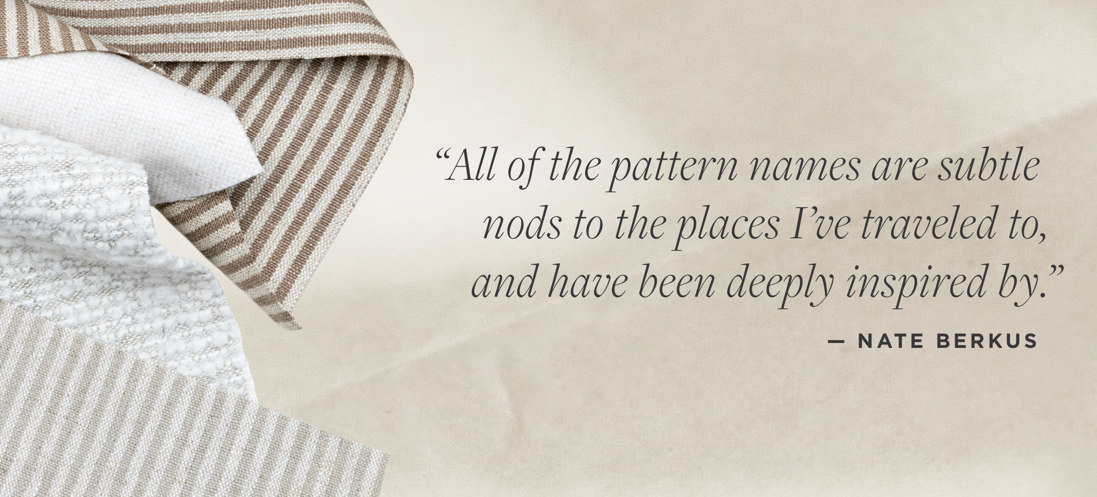 Various swatches from the Nate Bekus Collection with The Shade Store to the left of a Quote by Nate Berkus