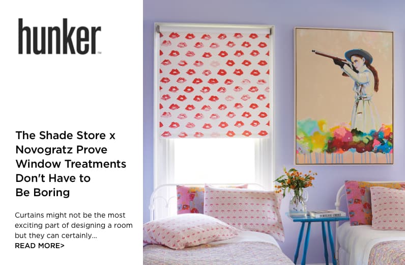 The Shade Store Featured in Hunker July 2021
